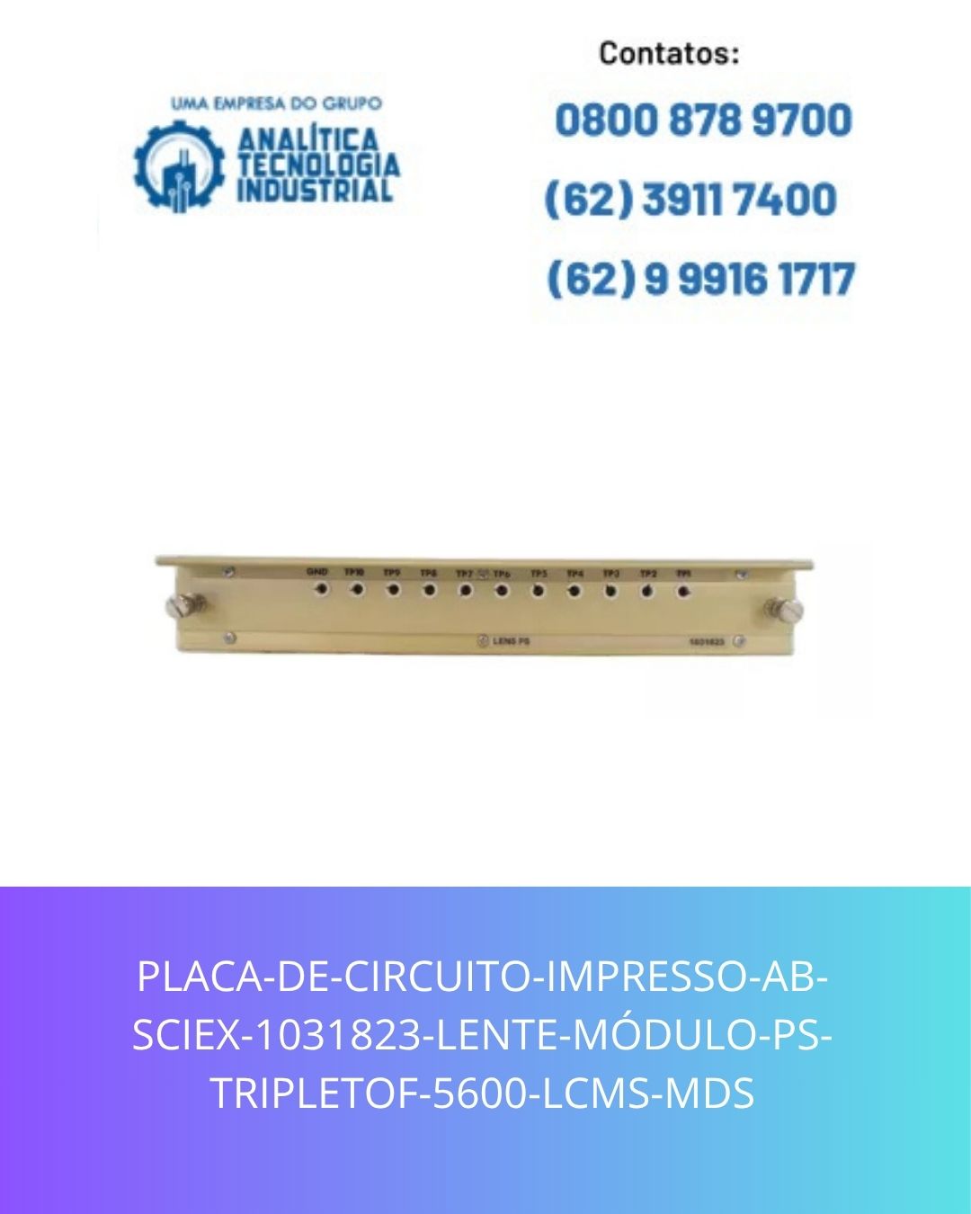 PLACA-DE-CIRCUITO-IMPRESSO-AB-SCIEX-1031823-LENTE-MÓDULO-PS-TRIPLETOF-5600-LCMS-MDS (2)